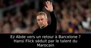 Ez Abde vers un retour à Barcelone ? Hansi Flick séduit par le talent du Marocain