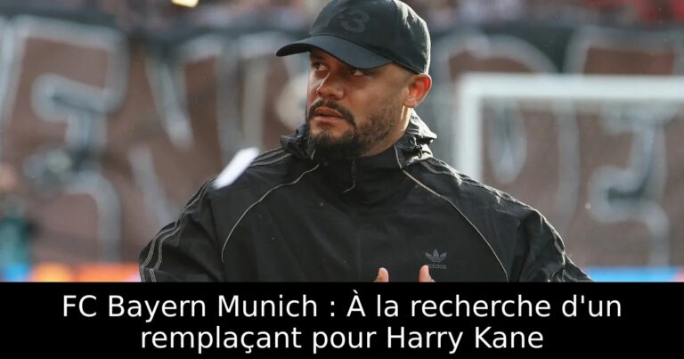 FC Bayern Munich : À la recherche d'un remplaçant pour Harry Kane