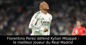 Florentino Perez défend Kylian Mbappé : le meilleur joueur du Real Madrid