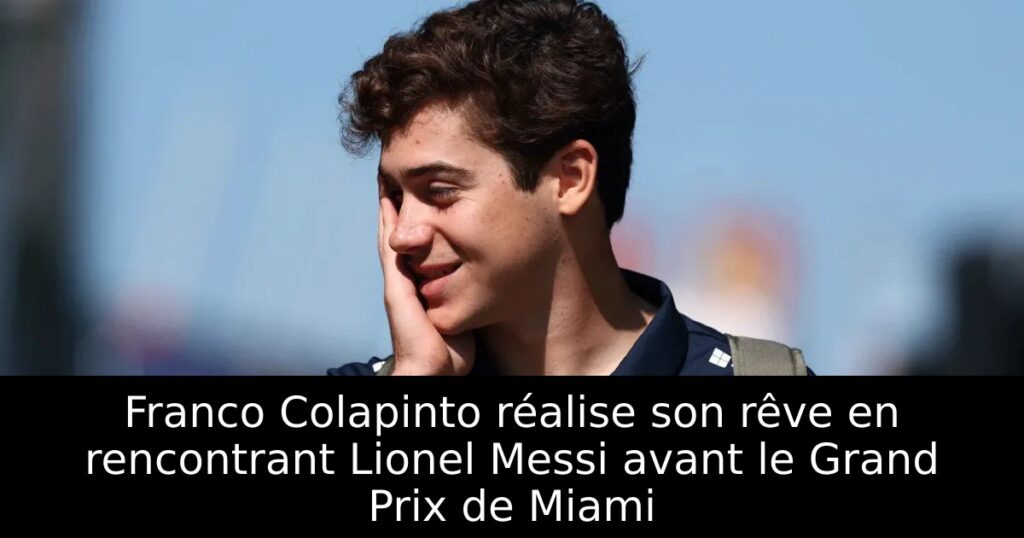 Franco Colapinto réalise son rêve en rencontrant Lionel Messi avant le Grand Prix de Miami