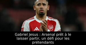 Gabriel Jesus : Arsenal prêt à le laisser partir, un défi pour les prétendants