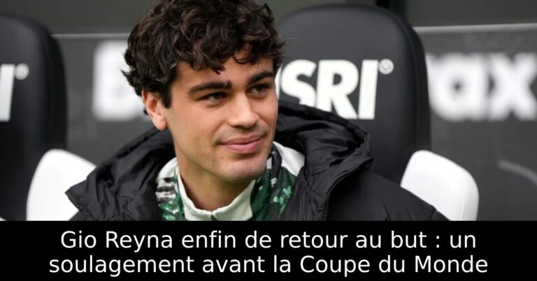 Gio Reyna enfin de retour au but : un soulagement avant la Coupe du Monde