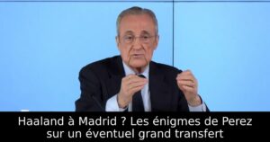 Haaland à Madrid ? Les énigmes de Perez sur un éventuel grand transfert