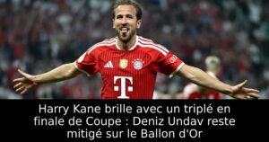 Harry Kane brille avec un triplé en finale de Coupe : Deniz Undav reste mitigé sur le Ballon d&rsquo;Or