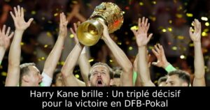Harry Kane brille : Un triplé décisif pour la victoire en DFB-Pokal
