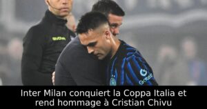 Inter Milan conquiert la Coppa Italia et rend hommage à Cristian Chivu