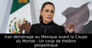Iran déménage au Mexique avant la Coupe du Monde : Un coup de théâtre géopolitique