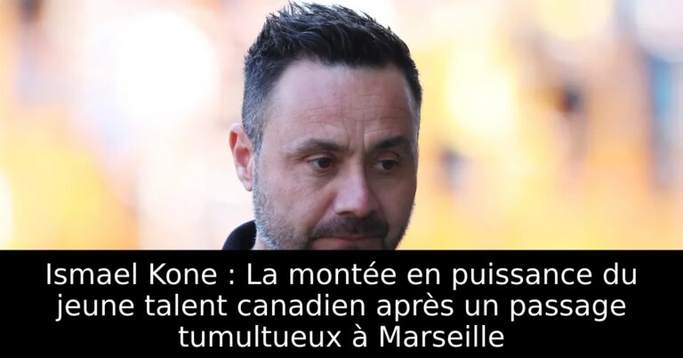 Ismael Kone : La montée en puissance du jeune talent canadien après un passage tumultueux à Marseille