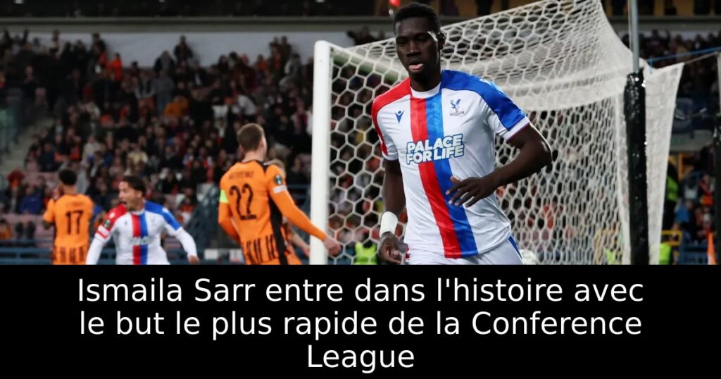 Ismaila Sarr entre dans l&rsquo;histoire avec le but le plus rapide de la Conference League