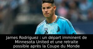 James Rodriguez : un départ imminent de Minnesota United et une retraite possible après la Coupe du Monde