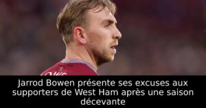 Jarrod Bowen présente ses excuses aux supporters de West Ham après une saison décevante