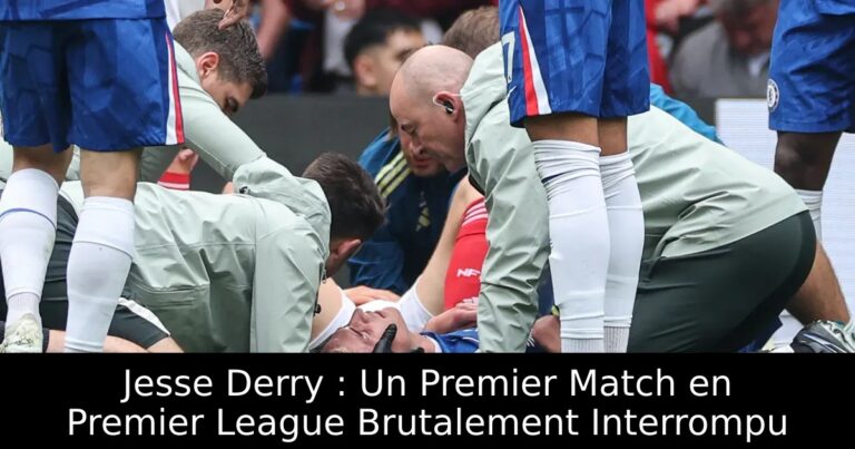 Jesse Derry : Un Premier Match en Premier League Brutalement Interrompu