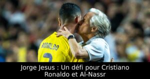 Jorge Jesus : Un défi pour Cristiano Ronaldo et Al-Nassr