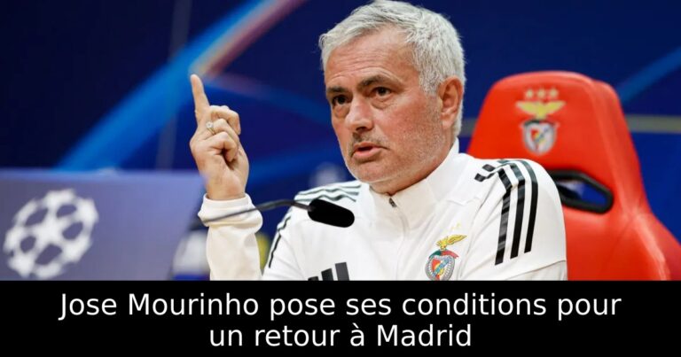 Jose Mourinho pose ses conditions pour un retour à Madrid