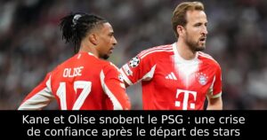 Kane et Olise snobent le PSG : une crise de confiance après le départ des stars