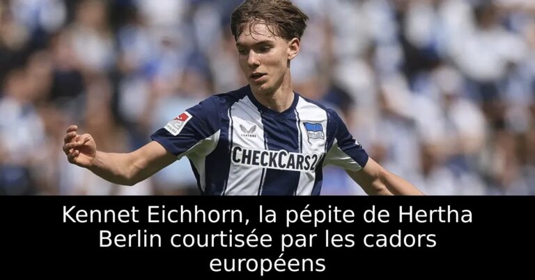 Kennet Eichhorn, la pépite de Hertha Berlin courtisée par les cadors européens