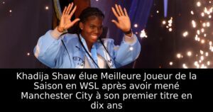 Khadija Shaw élue Meilleure Joueur de la Saison en WSL après avoir mené Manchester City à son premier titre en dix ans