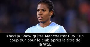 Khadija Shaw quitte Manchester City : un coup dur pour le club après le titre de la WSL