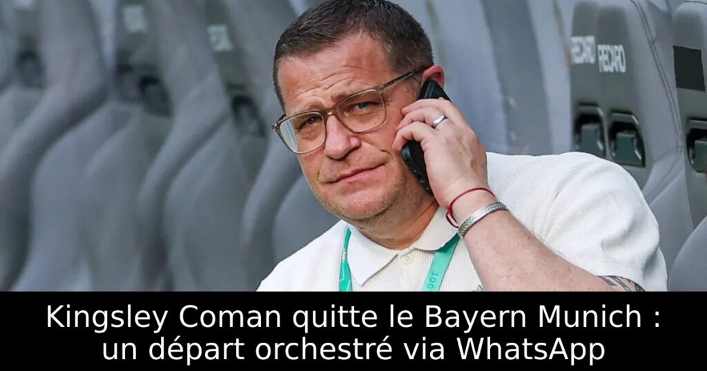 Kingsley Coman quitte le Bayern Munich : un départ orchestré via WhatsApp