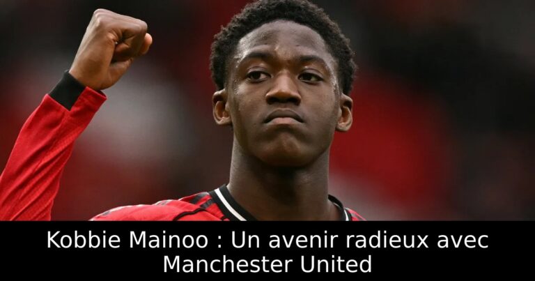 Kobbie Mainoo : Un avenir radieux avec Manchester United