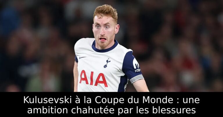 Kulusevski à la Coupe du Monde : une ambition chahutée par les blessures