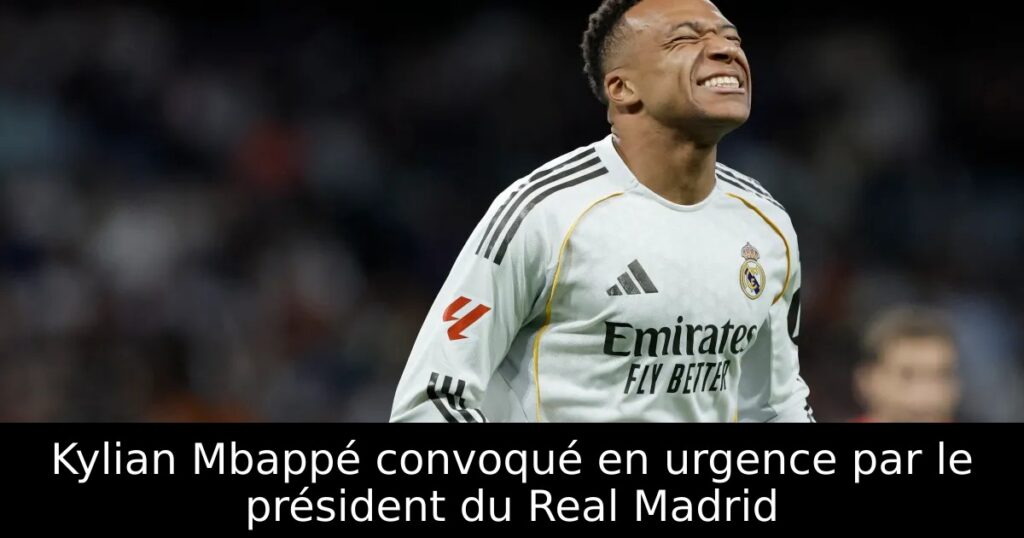 Kylian Mbappé convoqué en urgence par le président du Real Madrid