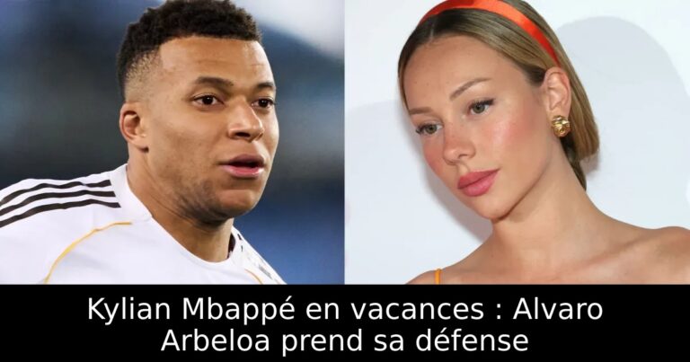 Kylian Mbappé en vacances : Alvaro Arbeloa prend sa défense