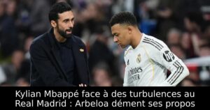 Kylian Mbappé face à des turbulences au Real Madrid : Arbeloa dément ses propos