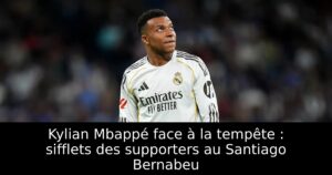 Kylian Mbappé face à la tempête : sifflets des supporters au Santiago Bernabeu