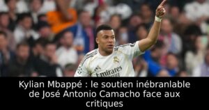 Kylian Mbappé : le soutien inébranlable de José Antonio Camacho face aux critiques