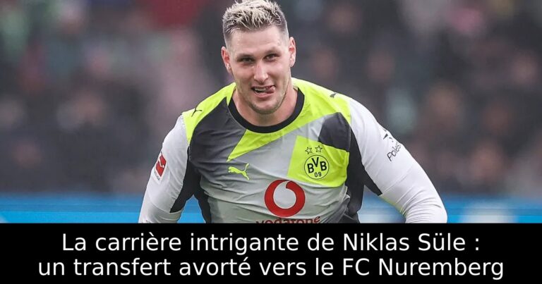 La carrière intrigante de Niklas Süle : un transfert avorté vers le FC Nuremberg
