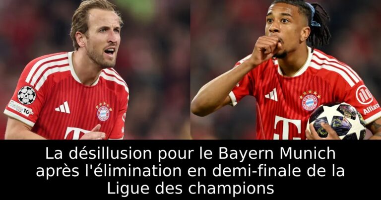La désillusion pour le Bayern Munich après l'élimination en demi-finale de la Ligue des champions