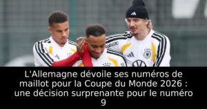 L&rsquo;Allemagne dévoile ses numéros de maillot pour la Coupe du Monde 2026 : une décision surprenante pour le numéro 9