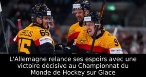 L&rsquo;Allemagne relance ses espoirs avec une victoire décisive au Championnat du Monde de Hockey sur Glace