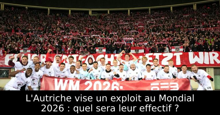 L'Autriche vise un exploit au Mondial 2026 : quel sera leur effectif ?