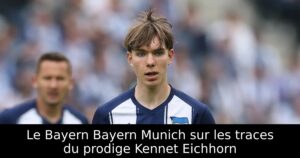 Le Bayern Bayern Munich sur les traces du prodige Kennet Eichhorn