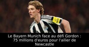 Le Bayern Munich face au défi Gordon : 75 millions d&rsquo;euros pour l&rsquo;ailier de Newcastle