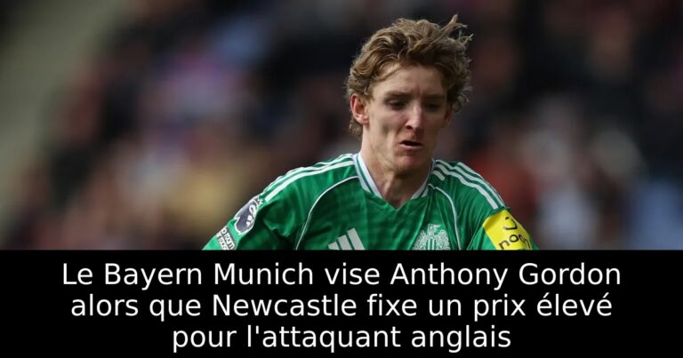 Le Bayern Munich vise Anthony Gordon alors que Newcastle fixe un prix élevé pour l'attaquant anglais