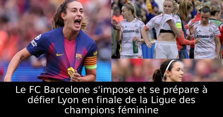Le FC Barcelone s'impose et se prépare à défier Lyon en finale de la Ligue des champions féminine