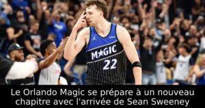 Le Orlando Magic se prépare à un nouveau chapitre avec l&rsquo;arrivée de Sean Sweeney