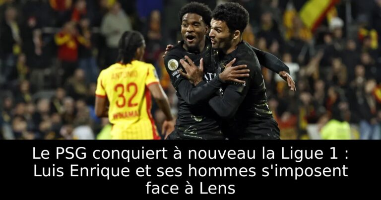 Le PSG conquiert à nouveau la Ligue 1 : Luis Enrique et ses hommes s'imposent face à Lens