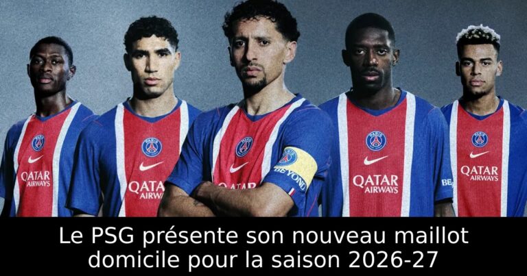 Le PSG présente son nouveau maillot domicile pour la saison 2026-27