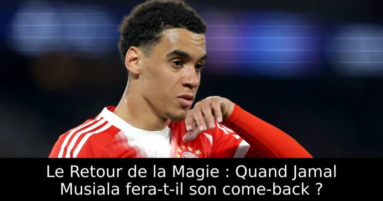 Le Retour de la Magie : Quand Jamal Musiala fera-t-il son come-back ?
