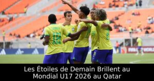 Les Étoiles de Demain Brillent au Mondial U17 2026 au Qatar