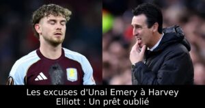 Les excuses d&rsquo;Unai Emery à Harvey Elliott : Un prêt oublié