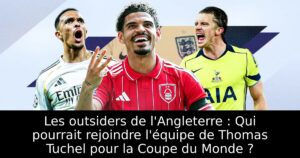 Les outsiders de l&rsquo;Angleterre : Qui pourrait rejoindre l&rsquo;équipe de Thomas Tuchel pour la Coupe du Monde ?