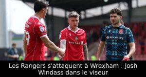 Les Rangers s&rsquo;attaquent à Wrexham : Josh Windass dans le viseur