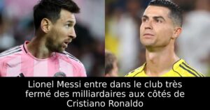 Lionel Messi entre dans le club très fermé des milliardaires aux côtés de Cristiano Ronaldo