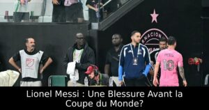 Lionel Messi : Une Blessure Avant la Coupe du Monde?