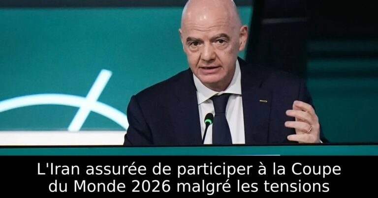 L'Iran assurée de participer à la Coupe du Monde 2026 malgré les tensions